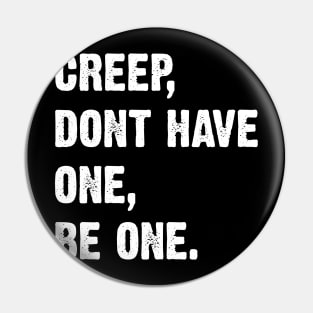 Creep, Don't Have One, Be One. Radiohead Lyrics Pin