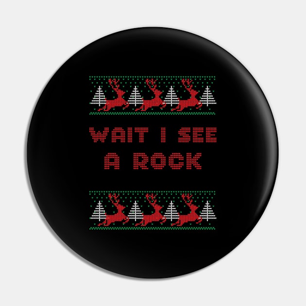 Ugly Christmas - Wait I See A Rock Geologe Pin by Shiva121