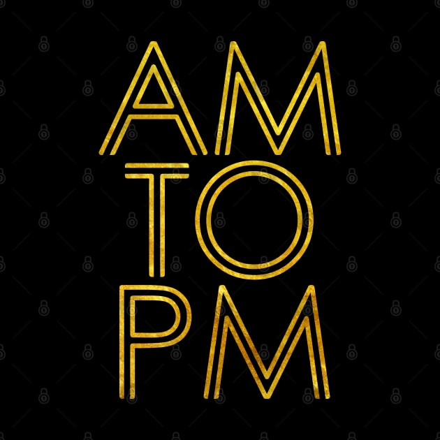 AM to PM by Braeprint