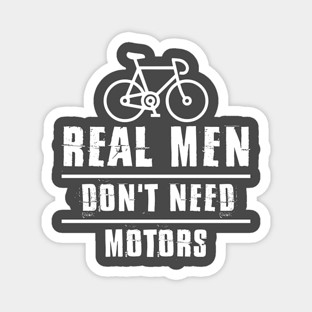 Real men don't need motors Magnet by Global Gear