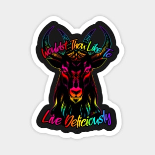 Wouldst Thou Like To Live Deliciously Magnet