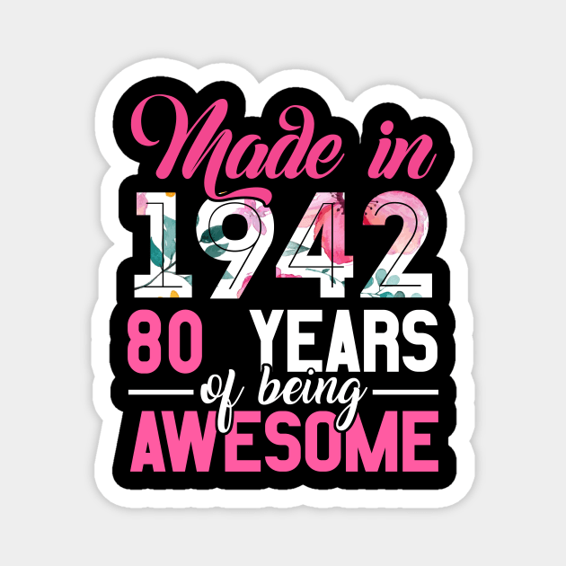 Vintage Birthday Gifts Made In 1942 80 Year Of Being Awesome Magnet by ArifLeleu