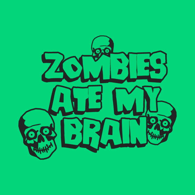 Zombies Ate My Brain by Movie Vigilante