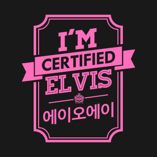 I'M CERTIFIED AOA ELVIS T-Shirt