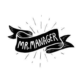 I'm Mr.Manager! T-Shirt