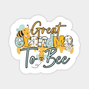 Great grandma to bee-Buzzing with Love: Newborn Bee Pun Gift Magnet