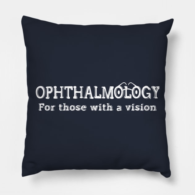 Ophthalmology Vision White Text Pillow by Barthol Graphics