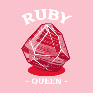 Ruby Queen Gemstone Gem T-Shirt