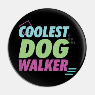 Coolest Dog Walker Pin