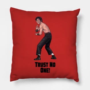 Trust No One! Pillow