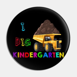 I Dig Kindergarten Yellow Truck Back to school design Pin