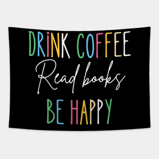 Drink Coffee, Read Books, be Happy Tapestry