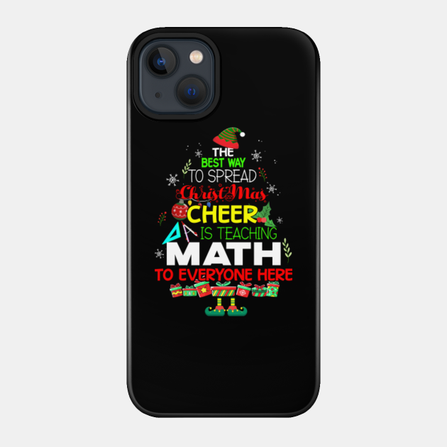 Math Teacher Christmas - Elf Christmas Cool Xmas Calculation - Funny Math Teacher Christmas Gift - Phone Case