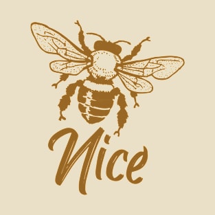 Bee nice T-Shirt