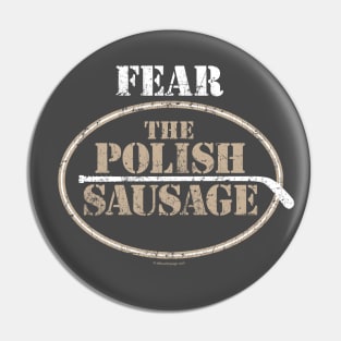 Fear the Polish Sausage (Hockey) Pin