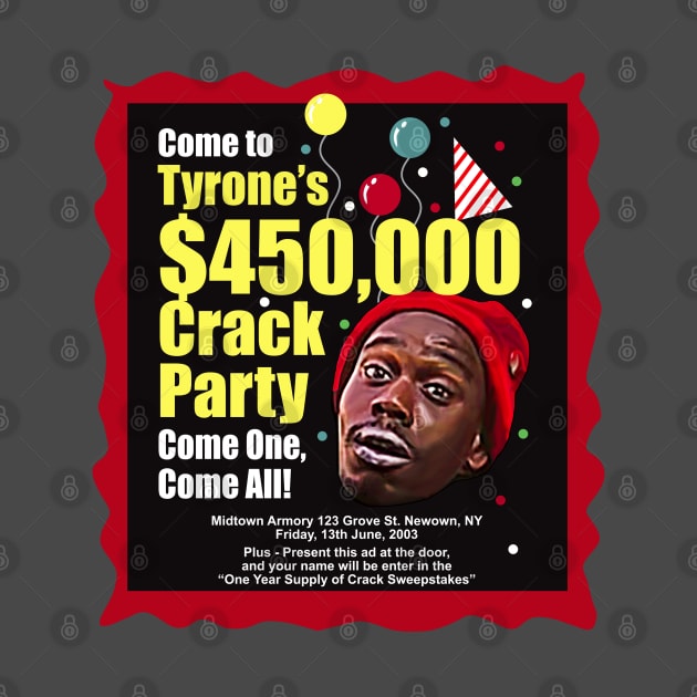 Tyrone Biggums 450,000 Party Ad by Alema Art