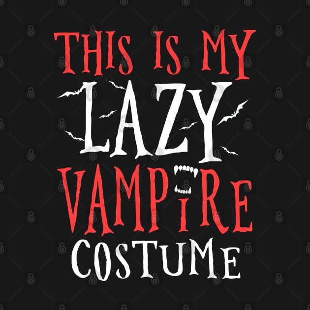 This Is My Lazy Vampire Costume by KsuAnn