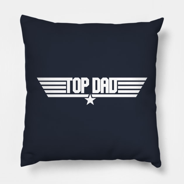 Top Dad Pillow by Dopamine Creative