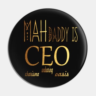 Elegant Typographic Gold Platted Design My Dad is CEO Pin