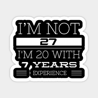 I’M NOT 27 Magnet