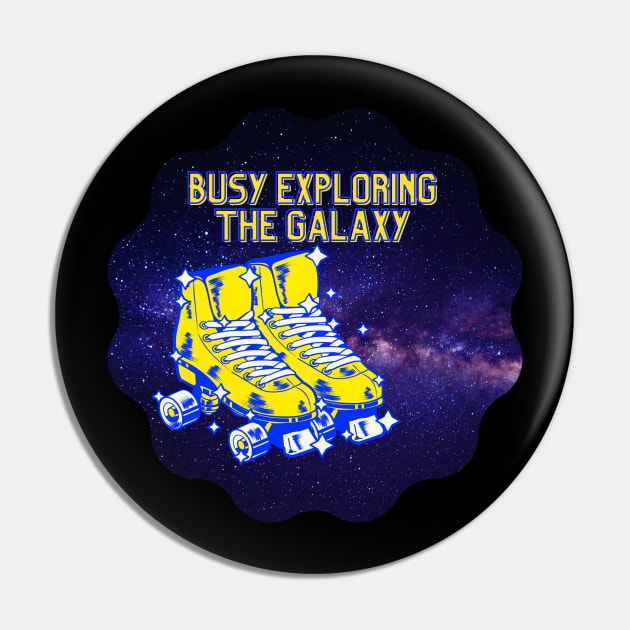 Busy Exploring the Galaxy Bright Roller Skates Pin by Skate Galaxy