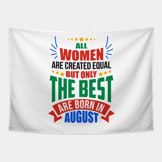 AUGUST Birthday Special - WOMEN Tapestry by TheArtism