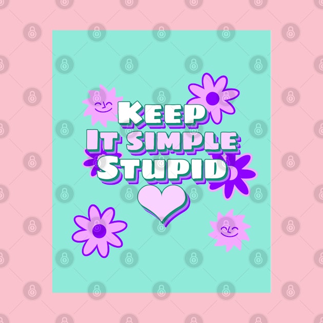 keep it simple stupid by GttP