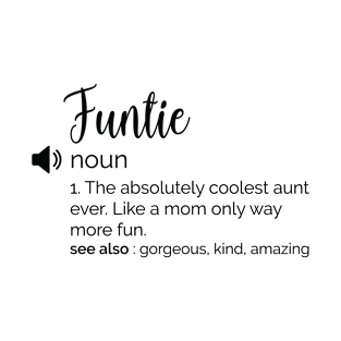 Funny Funtie Definition T-Shirt