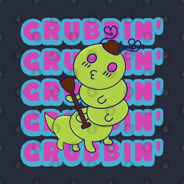Grubbin', Funny Kawaii Cute Caterpillar, Funny Word Play Grub by vystudio