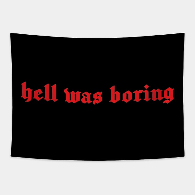 HELL WAS BORING Tapestry by Grunge&Gothic