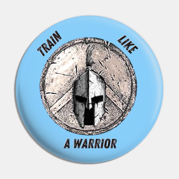 Train Like a Warrior 2.0 Pin by Dreanpitch