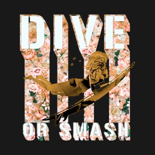 dive or smash, surf shirt, summer shirt, beach shirt T-Shirt