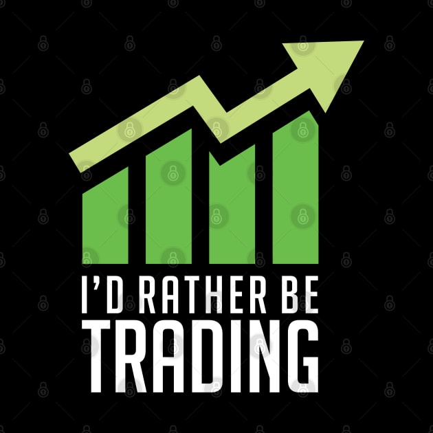 I'd Rather Be Trading by Venus Complete