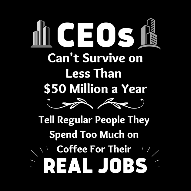 CEOs Say No Coffee by EvolvedandLovingIt