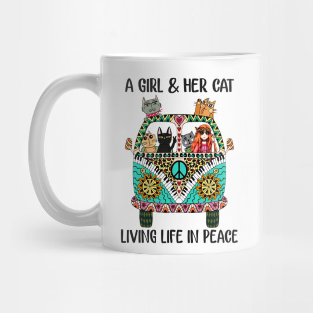 A Girl And Her Cat Living Life In Peace Hippie Life Mug