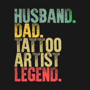 Funny Vintage Husband Dad Tattoo Artist Legend Retro T-Shirt