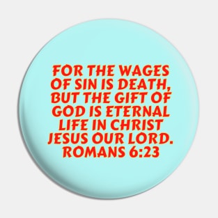 Bible Verse Romans 6:23 Pin