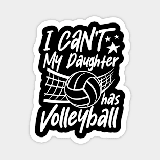 I can't my daughter has volleyball Magnet