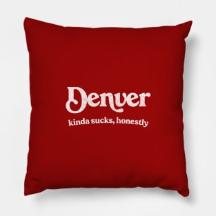 Denver Sucks - Retro Style Typography Design Pillow