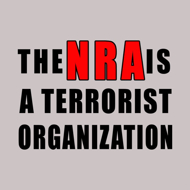 The NRA is a Terrorist Organization by Scarebaby