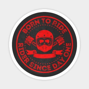 Born To Ride.Gift For Bikers Magnet