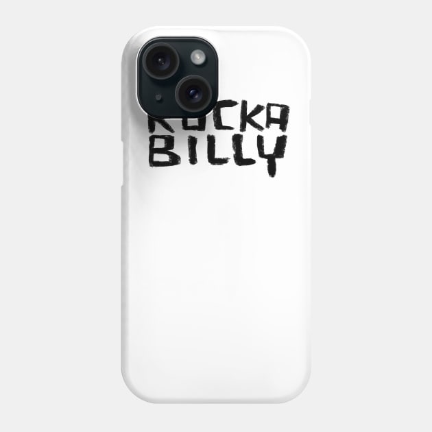 Rock Music Handlettered Font Rockabilly Phone Case by badlydrawnbabe