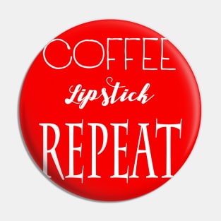 Coffee Lipstick Repeat Pin