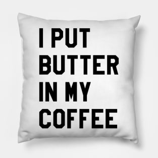 BUTTER COFFEE LIFE Pillow