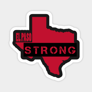 El Paso Strong - Texas Shooting Tragedy Magnet