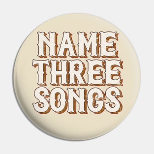 Name Three Songs -- Country Meme Mashup Pin