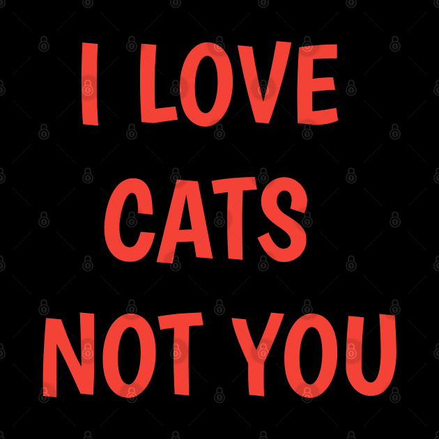 i love my cat not you sorry im his cat by itacc