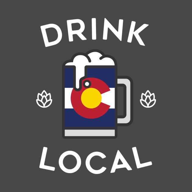 Drink Local Colorado by tylerberry4