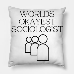 World okayest sociologist Pillow