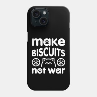 Make Biscuits Not War - Peace Signs Phone Case